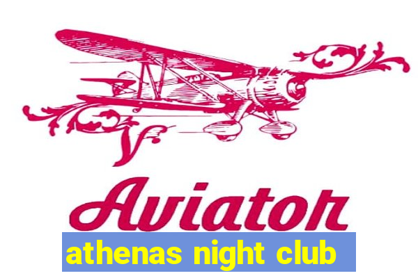 athenas night club